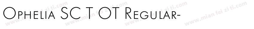 Ophelia SC T OT Regular字体转换